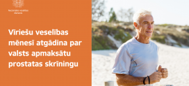 Vīriešu veselības mēnesī atgādina par valsts apmaksātu prostatas skrīningu