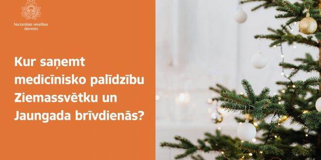 Informē par medicīniskās palīdzības saņemšanas iespējām Ziemassvētku un Jaungada brīvdienās